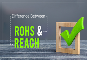 REACH ≠ RoHS：别再搞混了！